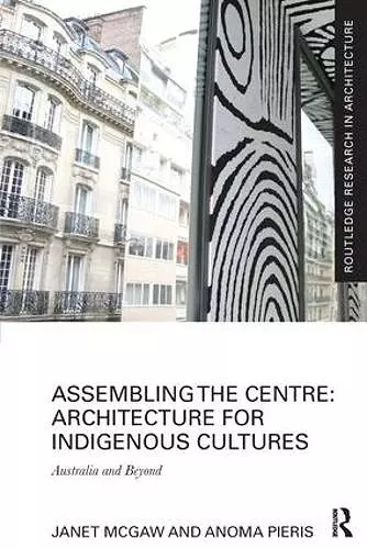 Assembling the Centre: Architecture for Indigenous Cultures cover