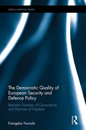 The Democratic Quality of European Security and Defence Policy cover