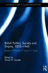 British Politics, Society and Empire, 1852-1945 cover