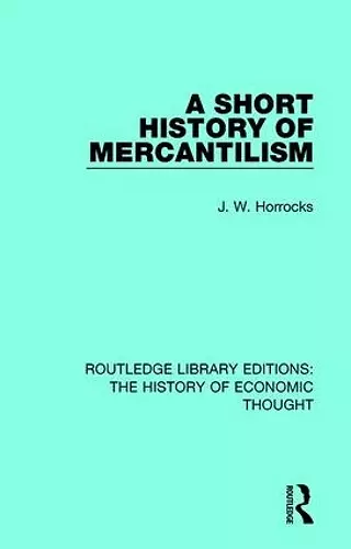 A Short History of Mercantilism cover