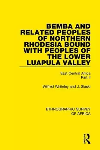 Bemba and Related Peoples of Northern Rhodesia bound with Peoples of the Lower Luapula Valley cover