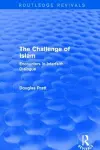 Routledge Revivals: The Challenge of Islam (2005) cover
