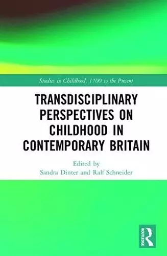 Transdisciplinary Perspectives on Childhood in Contemporary Britain cover