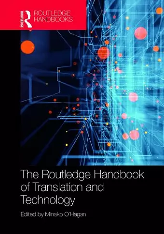 The Routledge Handbook of Translation and Technology cover