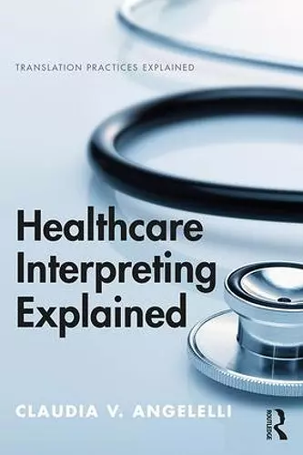 Healthcare Interpreting Explained cover