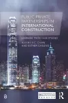 Public Private Partnerships in International Construction cover