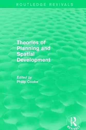 Routledge Revivals: Theories of Planning and Spatial Development (1983) cover