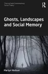 Ghosts, Landscapes and Social Memory cover