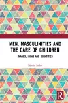 Men, Masculinities and the Care of Children cover