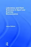 Laboratory and Field Exercises in Sport and Exercise Biomechanics cover