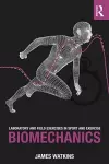 Laboratory and Field Exercises in Sport and Exercise Biomechanics cover
