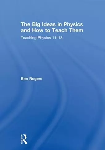 The Big Ideas in Physics and How to Teach Them cover