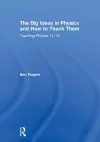 The Big Ideas in Physics and How to Teach Them cover