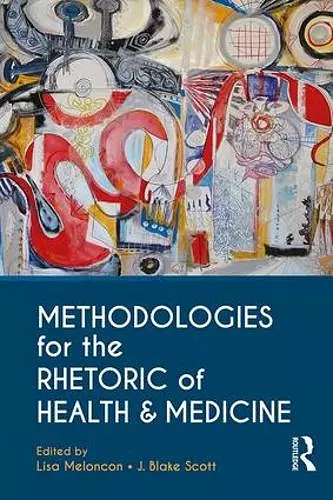 Methodologies for the Rhetoric of Health & Medicine cover