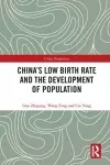 China's Low Birth Rate and the Development of Population cover