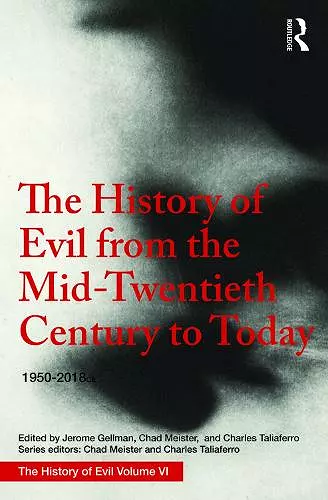 The History of Evil from the Mid-Twentieth Century to Today cover