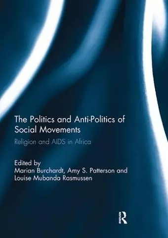 The Politics and Anti-Politics of Social Movements cover