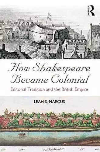 How Shakespeare Became Colonial cover