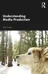 Understanding Media Production cover