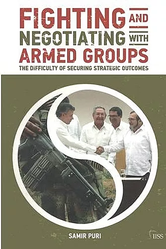 Fighting and Negotiating with Armed Groups cover