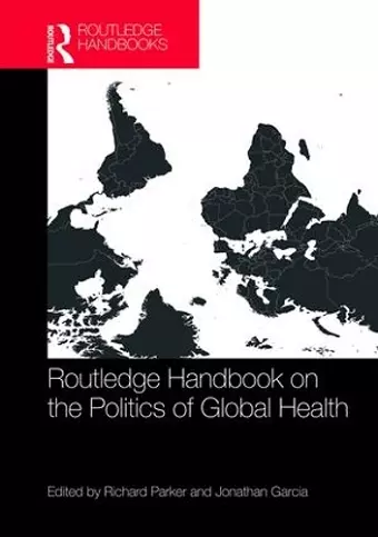 Routledge Handbook on the Politics of Global Health cover