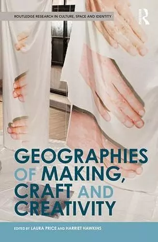 Geographies of Making, Craft and Creativity cover