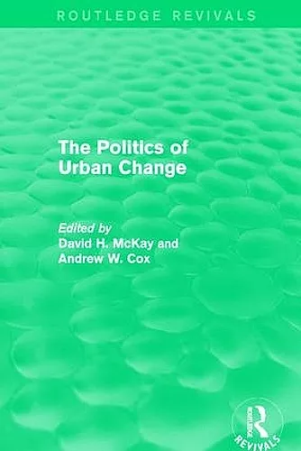 Routledge Revivals: The Politics of Urban Change (1979) cover