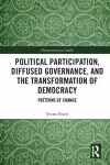 Political Participation, Diffused Governance, and the Transformation of Democracy cover