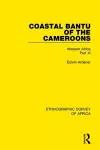 Coastal Bantu of the Cameroons cover