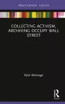 Collecting Activism, Archiving Occupy Wall Street cover