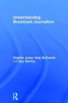 Understanding Broadcast Journalism cover