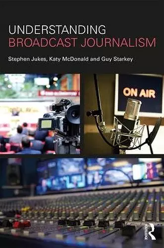 Understanding Broadcast Journalism cover