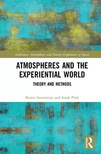 Atmospheres and the Experiential World cover