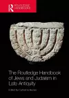 The Routledge Handbook of Jews and Judaism in Late Antiquity cover