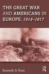 The Great War and Americans in Europe, 1914-1917 cover