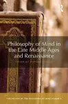 Philosophy of Mind in the Late Middle Ages and Renaissance cover