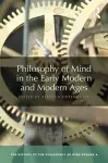 Philosophy of Mind in the Early Modern and Modern Ages cover