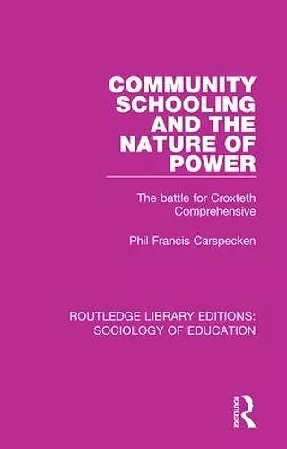 Community Schooling and the Nature of Power cover