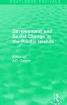 Routledge Revivals: Development and Social Change in the Pacific Islands (1989) cover