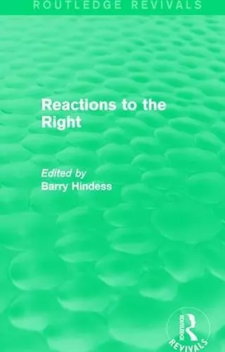 Routledge Revivals: Reactions to the Right (1990) cover