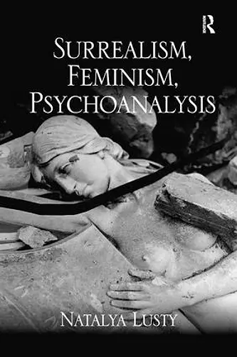 Surrealism, Feminism, Psychoanalysis cover