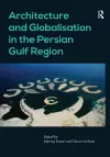 Architecture and Globalisation in the Persian Gulf Region cover