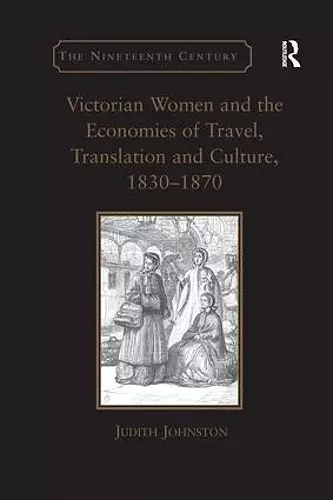 Victorian Women and the Economies of Travel, Translation and Culture, 1830–1870 cover