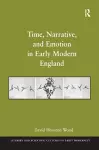 Time, Narrative, and Emotion in Early Modern England cover