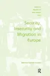 Security, Insecurity and Migration in Europe cover