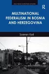 Multinational Federalism in Bosnia and Herzegovina cover