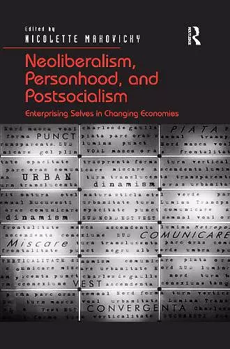 Neoliberalism, Personhood, and Postsocialism cover