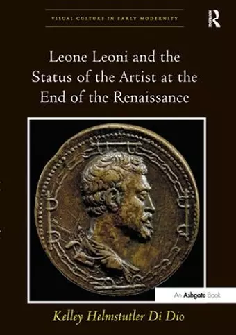 Leone Leoni and the Status of the Artist at the End of the Renaissance cover