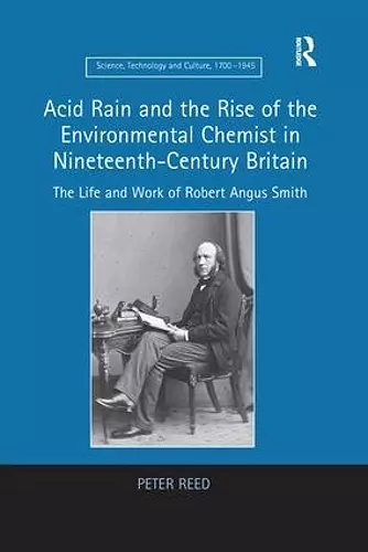 Acid Rain and the Rise of the Environmental Chemist in Nineteenth-Century Britain cover