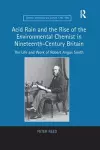 Acid Rain and the Rise of the Environmental Chemist in Nineteenth-Century Britain cover